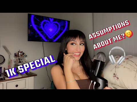 ASMR - Assumptions about ME! 1K Special Vid!!!!!🎉🎉🎉 (Ear to Ear Close Up Tingly Whispers)