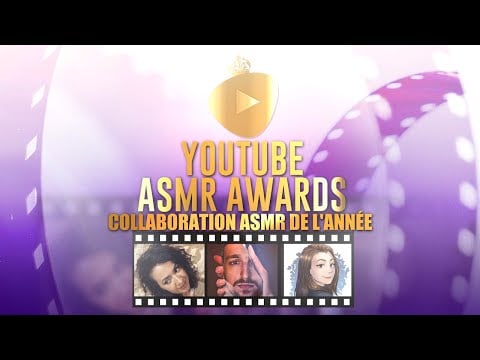 YouTube ASMR Awards ⭐️ : Collaboration ASMR Francophone de l'année