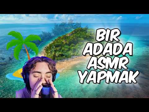 ASMR 🏝️ ADADA ASMR YAPMAK 🌊 TÜRKÇE ASMR
