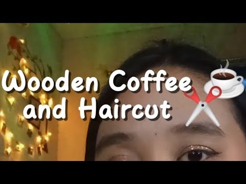 ASMR Wooden Haircut and Wooden Coffee ☕✂️🍃✨ #asmr 