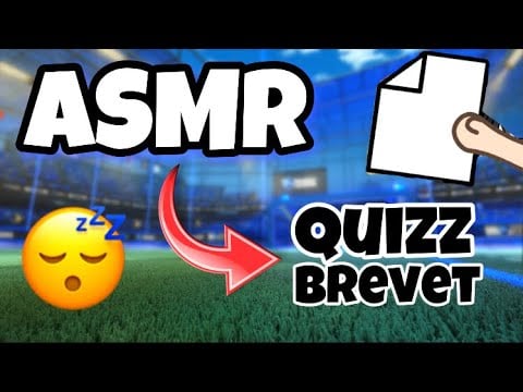 ASMR français sur Rocket league Quizz pour ceux qui passent le brevet 😴😴