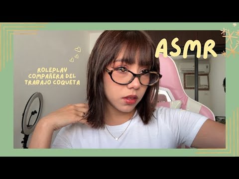 ASMR - COMPAÑERA DEL TRABAJO COQUETA/ ROLEPLAY