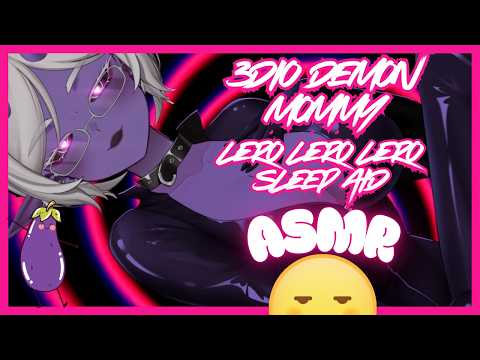3DIO DEMON MOMMY LERO LERO LERO SLEEP AID ASMR