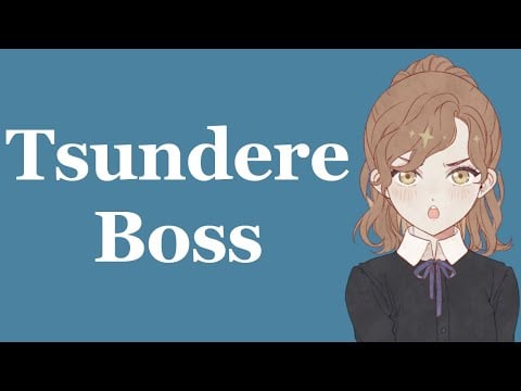 Becoming Close With Your Tsundere Civil Service Boss (ASMR Roleplay) [F4A]