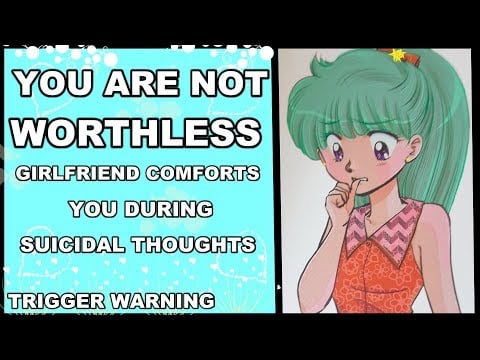 Girlfriend comforts you during suicidal thoughts  [Trigger warning depression/suicide]