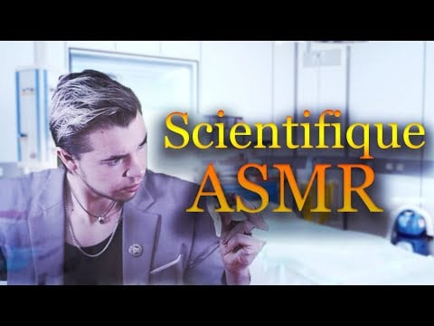 Asmr Français : Scientifique jeux de rôle 👩‍🔬 doc
