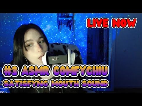 ASMR MOUTH SOUND EAR TO EAR 100% SENSITITY - LIVE NOW - COMFYCHIU ASMR