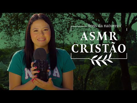 ASMR CRISTÃO | Meditando na palavra de DEUS (sons da natureza)