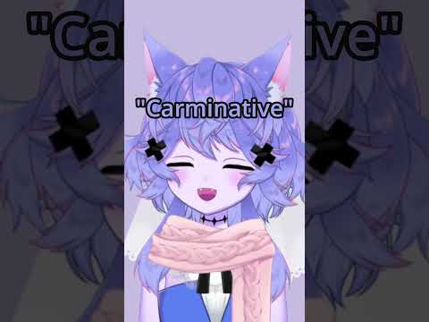 TIL the word "Carminative"