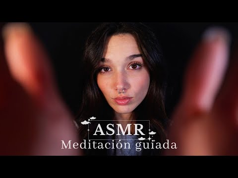 ASMR Meditación para CALMAR TU MENTE ☁