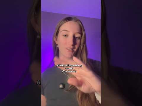 Asmr make uo on you 🫵 (the screen) #asmr #fastasmr #asmrmakeup