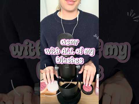 asmr on my blushes 💓