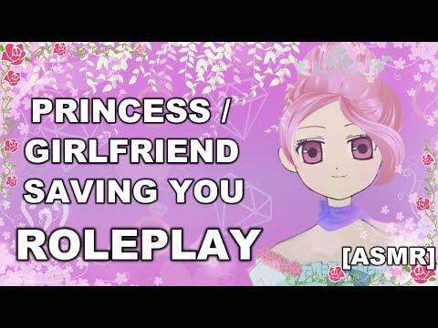 [ASMR] Your princess saving you