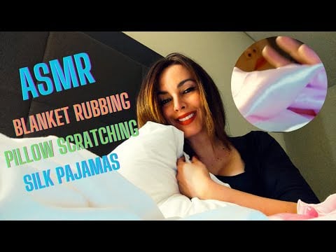 ASMR BLANKET RUBBING - PILLOW SCRATCHING - SILK PAJAMAS SOUNDS FOR RELAXING AND SLEEP