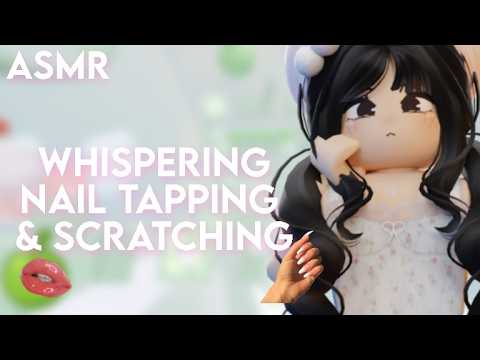 ROBLOX ASMR ★ Close Whispering + Intense Nail Tapping & Scratching 💤