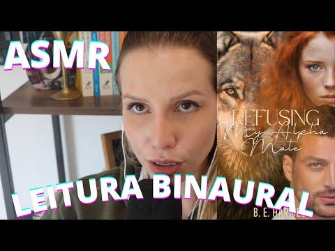 ASMR LEITURA BINAURAL RECUSANDO MEU COMPANHEIRO ALFA -  Bruna Harmel ASMR