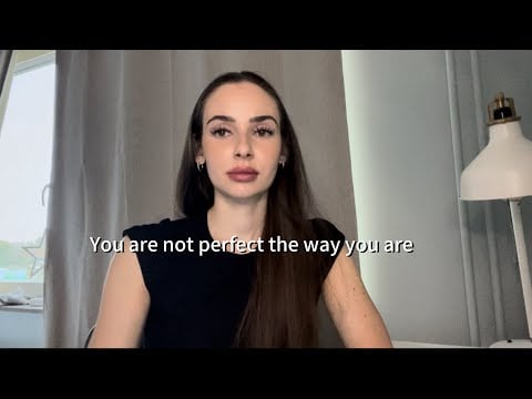 You are not perfect the way you are