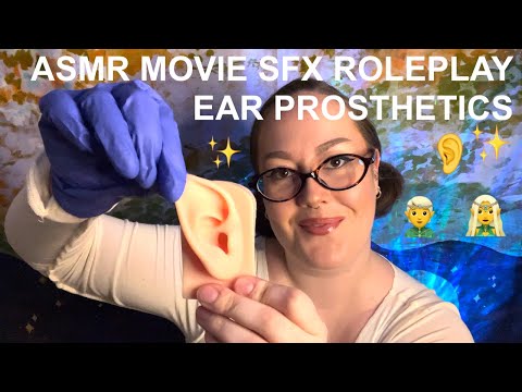 ASMR | Movie SFX Roleplay - Ear Prosthetics, Ear Cleaning, Measuring | Fast(ish) Paced