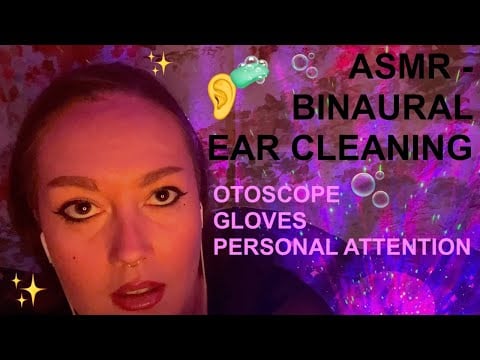 ASMR - BINAURAL EAR CLEANING - OTOSCOPE - WAX PULLING - PERSONAL ATTENTION