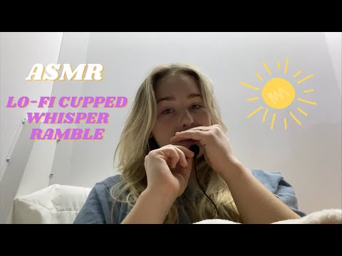 ASMR | LO-FI CUPPED WHISPER RAMBLE