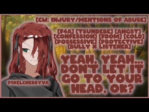 [F4A] Injured Bully Confesses [Tsundere Speaker] [Angst] [Confession] [FDom] [Cold] [Mean] [Pt 1]