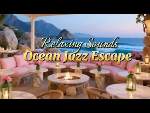 Elegant Relaxing Jazz Music by the Cozy Ocean 🌊 | Soothing Sounds Sleep, Study & Stress Relief”