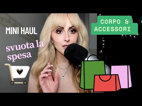 SVUOTA LA SPESA🛒*MINI HAUL🛍️ ACCESSORI & CORPO*ASMR ITA🇮🇹