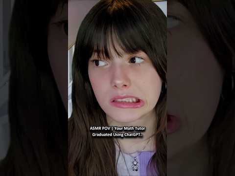 ASMR | Your Math Tutor Who Graduated Using ChatGPT.. ─♡─ #asmr #asmrroleplay #comedyasmr