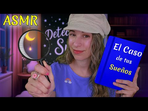 🔍ASMR Detective de Sueños | Investigo tus Sueños para tu Descanso | Roleplay español