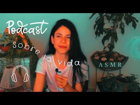 Sobre la vida... ASMR Psicológico Serie pensando en voz alta #reflexiones