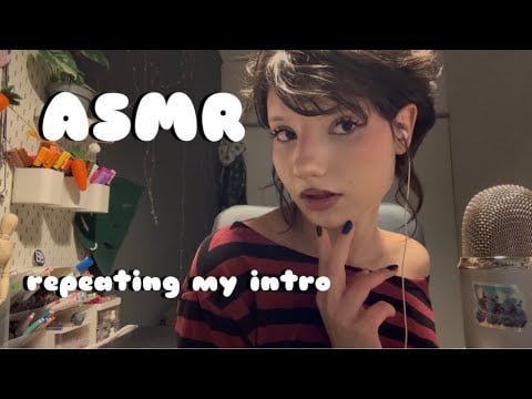 𑣲ASMR || repeating my intro 💕