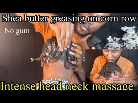 ASMR 🍁Shea butter deep scalp massage between cornrow , Fast and intense neck head massage