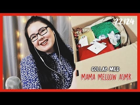 Josefin ASMR's Julkalender 22/24 | Julklappsbyte med Mama Mellow ASMR!!
