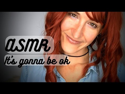 ASMR | it's gonna be ok ❤️‍🩹