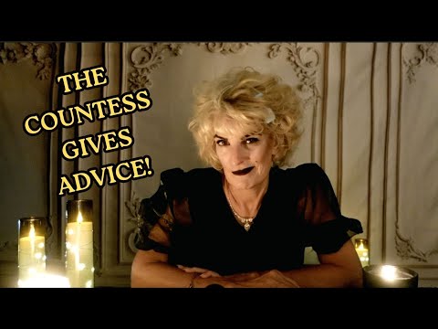 THE COUNTESS GIVES LIFE ADVICE!  ASMR
