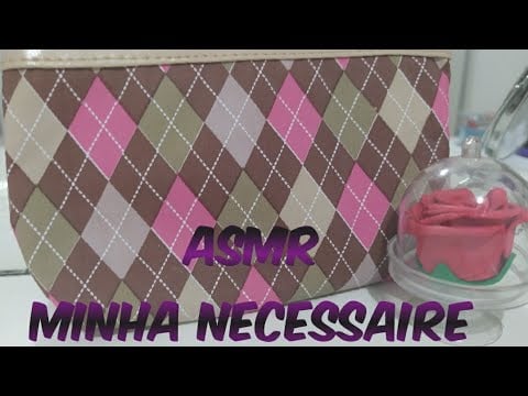 ASMR PARA DORMIR- Minha necessaire de maquiagem.