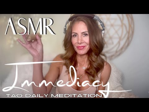 ASMR ☯️Tao Daily Meditation: DAY 193 ✨ IMMEDIACY