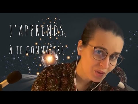 ASMR I J'apprends à te connaître ✏️