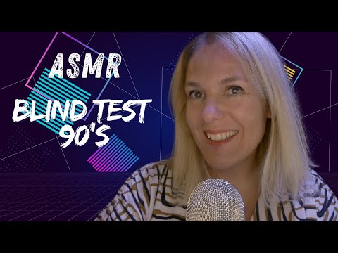 ASMR FR 🎶  Blind Test Musiques des années 90 en chuchotement proche micro