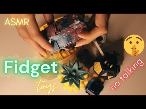 ASMR FIDGET TOYS at natural to fast speed (no talking) to help you relax or study