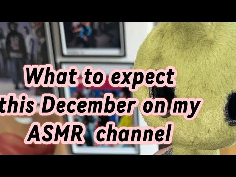 Lofi ASMR | What videos to expect in December