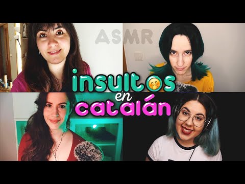 ASMR INSULTOS EN CATALÁN (Ft. Neko ASMR, Zuli ASMR y Lucia ASMR)