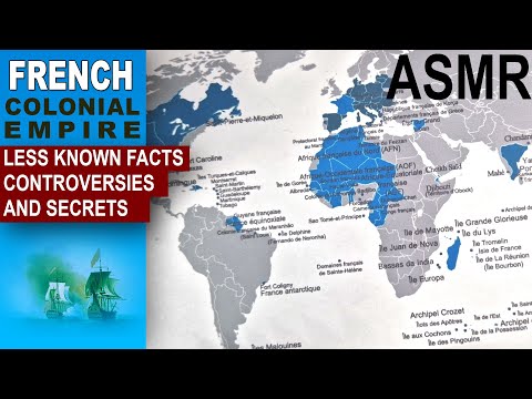 ASMR: FRENCH Colonial Empire and Its Possessions | Less Known Facts & Secrets | ASMR whispered facts