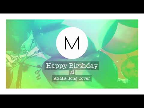 ASMR Song Covers: Happy Birthday [Soft Singing], [F4A]