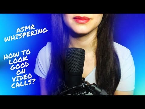 ASMR Whispering - How To Look Good And Feel Confident On Video Calls?