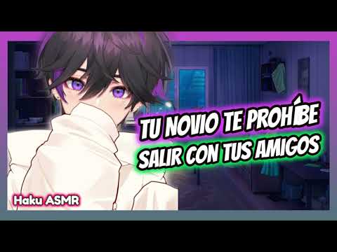 ASMR Rolplay - Tu novio te prohíbe salir - Haku ASMR