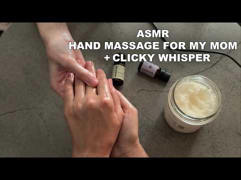 ASMR  hand massage for my mom and close up clicky whisper