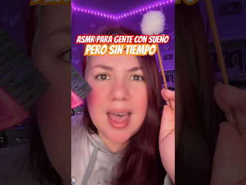 ASMR Para Gente con sueño pero sin Tiempo #asmr