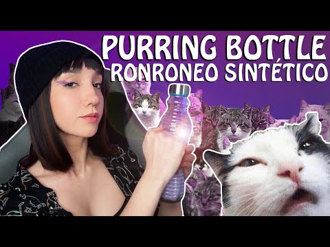 BOTELLA DE RONRONEO ASMR / ASMR PURRING BOTTLE 😻
