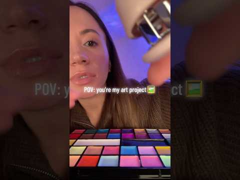POV: You're My Art Project #asmr